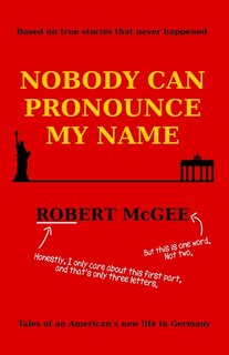 Front cover_Nobody Can Pronounce My Name