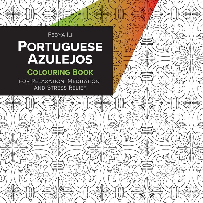 Front cover_Portuguese Azulejos Coloring Book for Relaxation, Meditation and Stress-Relief