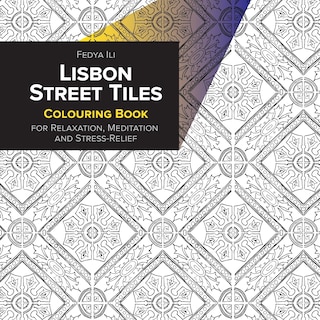 Front cover_Lisbon Street Tiles Coloring Book for Relaxation, Meditation and Stress-Relief