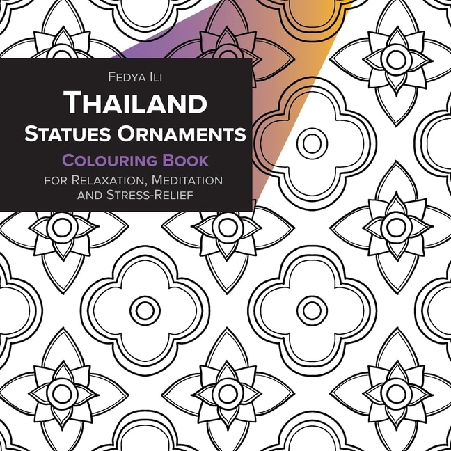 Front cover_Thailand Statues Ornaments Coloring Book For Relaxation, Meditation And Stress-relief
