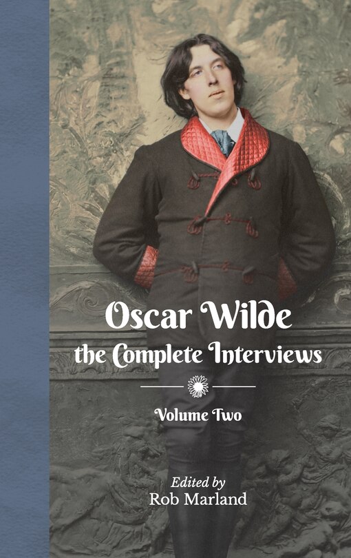 Couverture_Oscar Wilde - The Complete Interviews - Volume Two