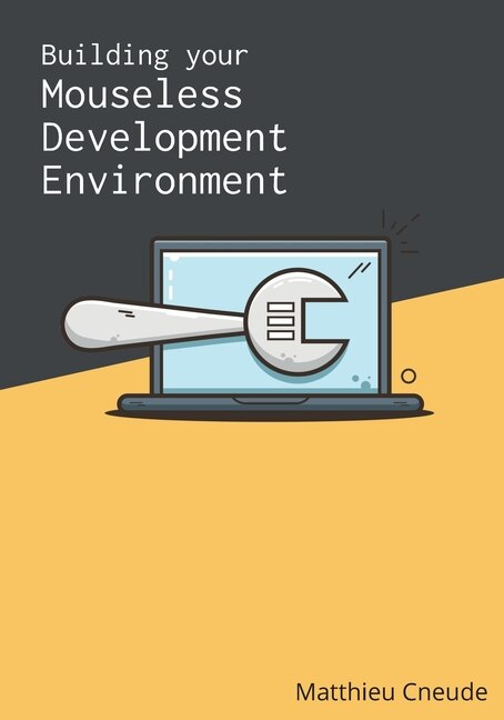 Front cover_Building Your Mouseless Development Environment