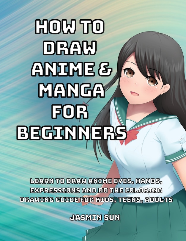 Front cover_How to Draw Anime and Manga for Beginners