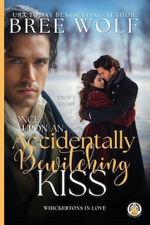Front cover_Once Upon an Accidentally Bewitching Kiss