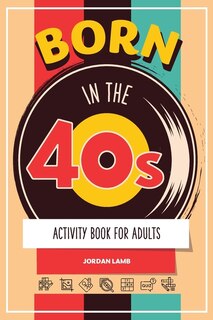 Couverture_Born in the 40s Activity Book for Adults