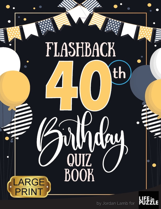 Front cover_Flashback 40th Birthday Quiz Book Large Print