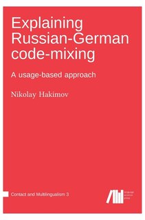 Explaining Russian-German code-mixing