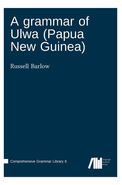 Couverture_A grammar of Ulwa (Papua New Guinea)