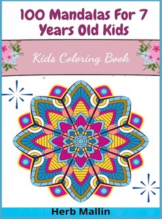 Couverture_100 Mandalas For 7 Years Old Kids