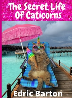 Couverture_The Secret Life Of Caticorns