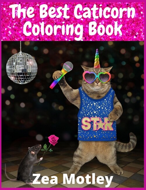 The Best Caticorn Coloring Book: A Collection Of Cat Unicorn Images For Children To Color (100+ Pages)