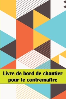 Front cover_Livre de bord de chantier pour le contremaître