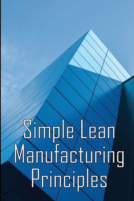 Front cover_Simple Lean Manufacturing Principles