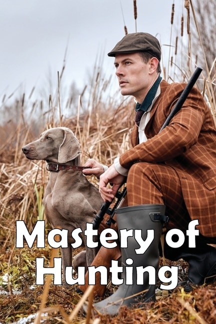 Front cover_Mastery of Hunting