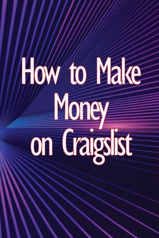 Front cover_How to Make Money on Craigslist