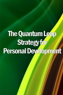 Couverture_The Quantum Leap Strategy for Personal Development