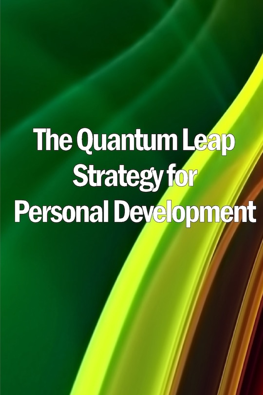 Couverture_The Quantum Leap Strategy for Personal Development