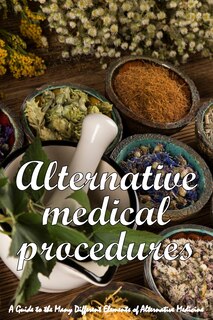 Front cover_Alternative Medical Procedures