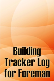 Front cover_Building Tracker Log for Foreman