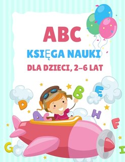 Couverture_ABC Książka do nauki dla dzieci 2-6 lat