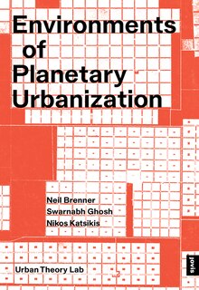 Front cover_Environments of Planetary Urbanization
