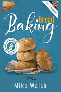 Front cover_Baking Bread For Beginners