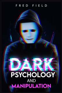 Front cover_Dark Psychology and Manipulation