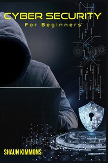 Front cover_Cyber Security for Beginners