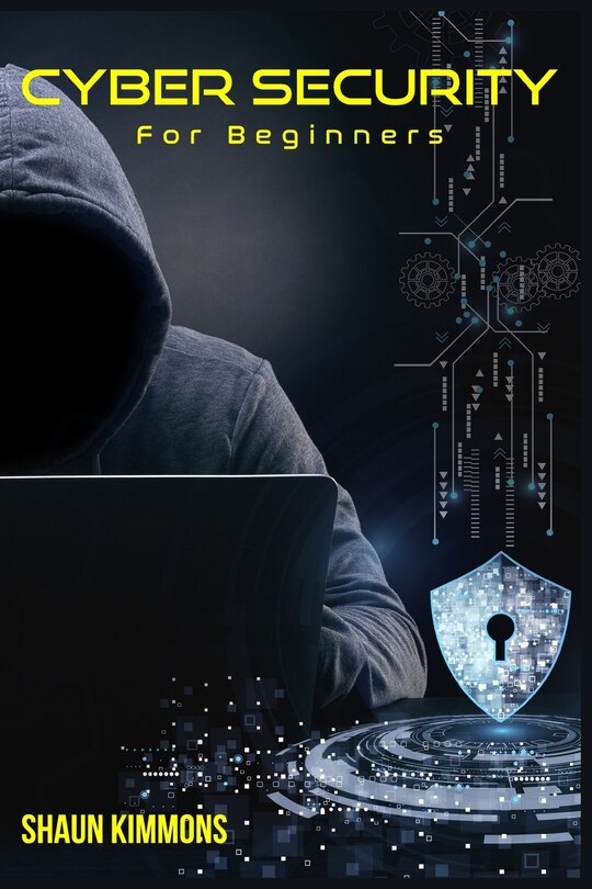 Front cover_Cyber Security for Beginners
