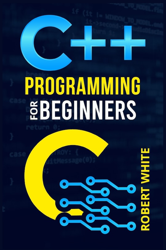 Front cover_C++ Programming for Beginners