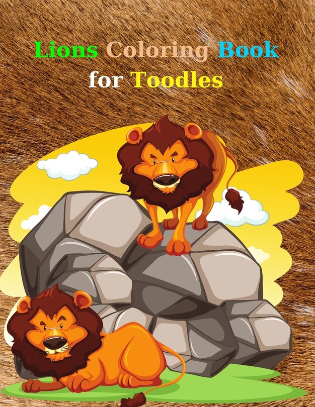 Front cover_Lion Coloring Book for Toodles