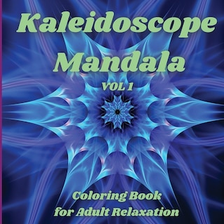 Front cover_Kaleidoscope Mandala - Coloring Book for Adult Relaxation