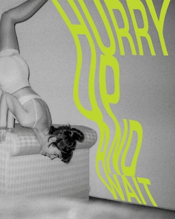 Front cover_Hurry Up and Wait