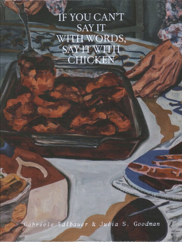 Front cover_If You Can’t Say It with Words, Say It with Chicken