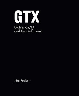 Front cover_GTX. Galveston/TX and the Gulf Coast