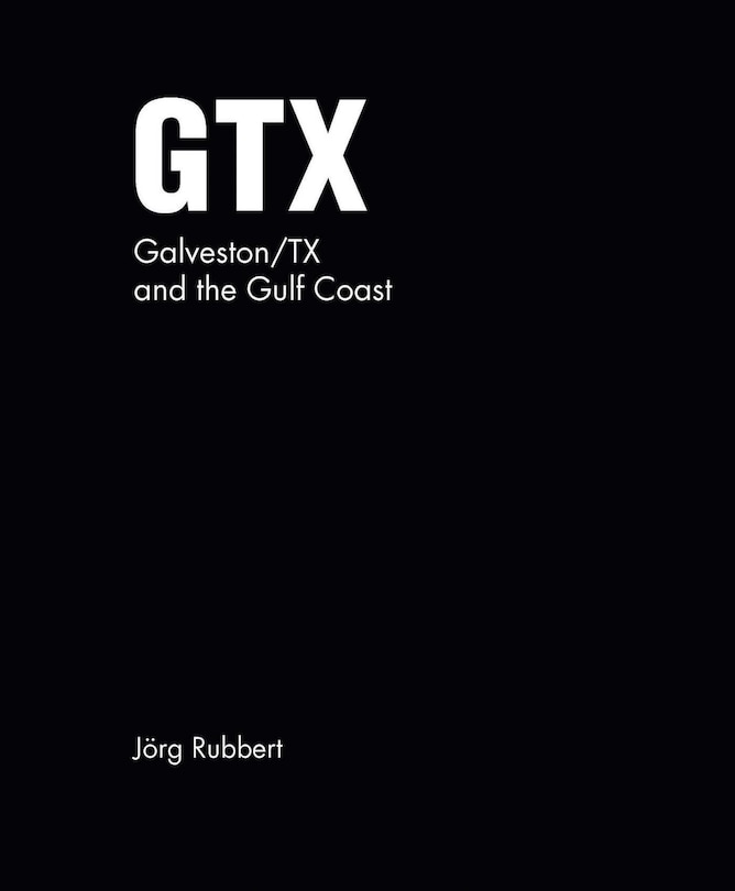 Front cover_GTX. Galveston/TX and the Gulf Coast