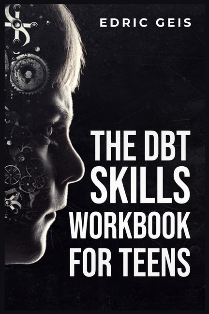 Front cover_The Dbt Skills Workbook for Teens