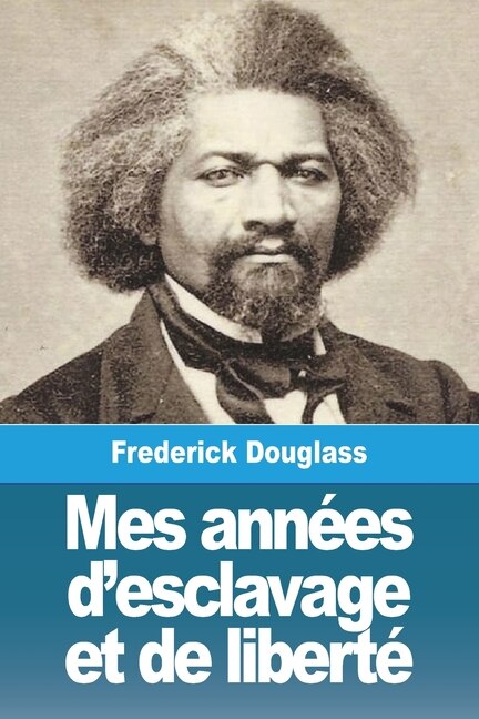 Couverture_Mes années d'esclavage et de liberté