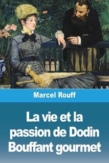 Couverture_La vie et la passion de Dodin Bouffant gourmet