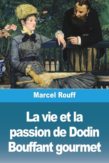 Couverture_La vie et la passion de Dodin Bouffant gourmet