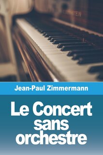 Couverture_Le Concert sans orchestre
