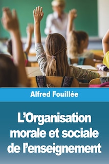 Front cover_L'Organisation morale et sociale de l'enseignement