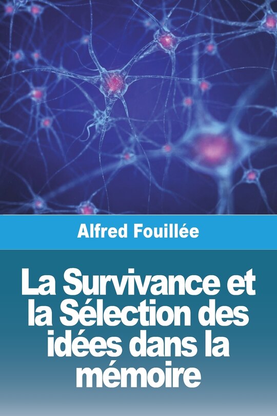 Couverture_La Survivance et la Sélection des idées dans la mémoire