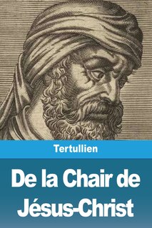 Front cover_De la Chair de Jésus-Christ