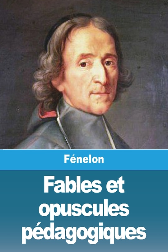 Couverture_Fables et opuscules p&eacute;dagogiques