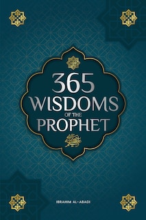 Front cover_365 Wisdoms of the Prophet Muhammad