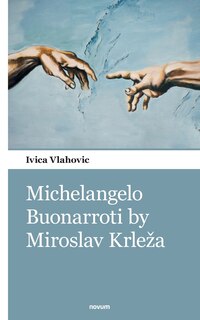 Front cover_Michelangelo Buonarroti by Miroslav Krleza