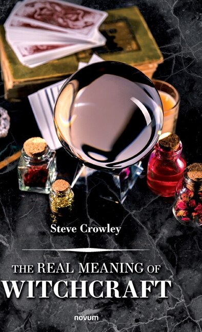 Front cover_The Real Meaning of Witchcraft
