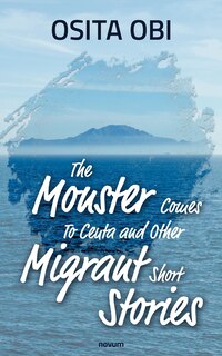 Couverture_The Monster Comes To Ceuta and Other Migrant Short Stories