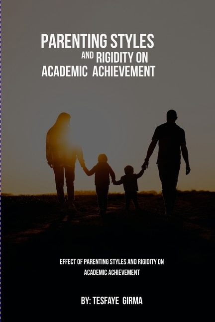Couverture_Effect Of Parenting Styles And Rigidity On Academic Achievement